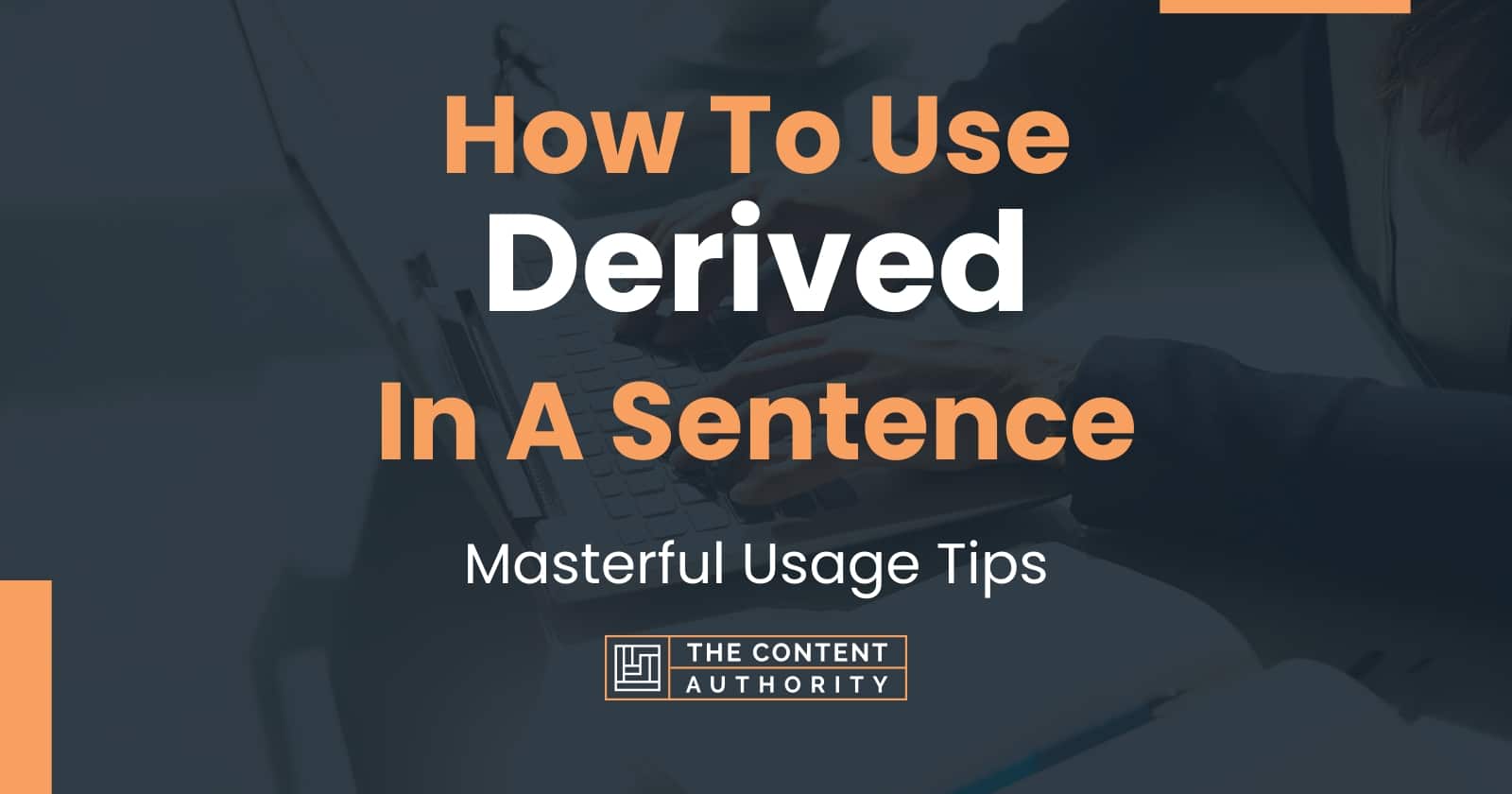 how-to-use-derived-in-a-sentence-masterful-usage-tips