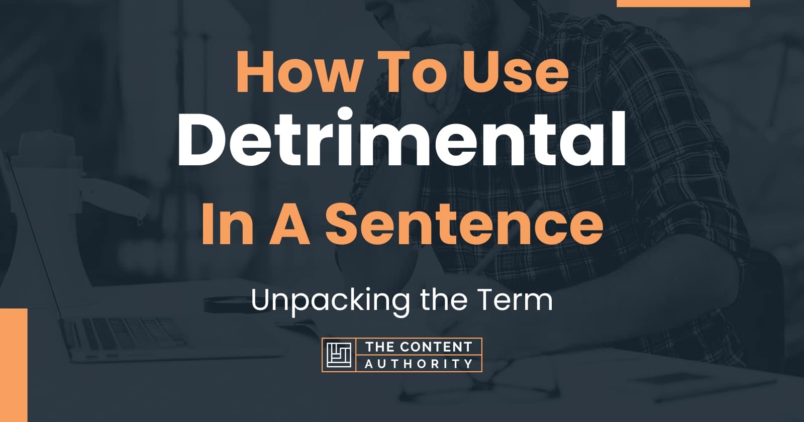 how-to-use-detrimental-in-a-sentence-unpacking-the-term