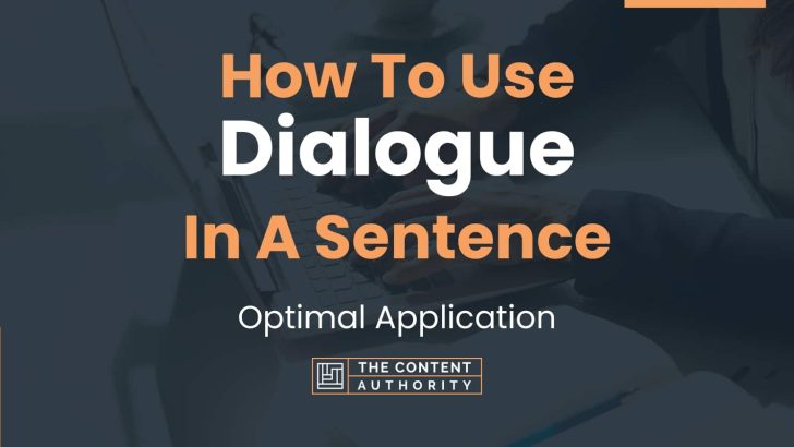 How To Use Dialogue In A Sentence Optimal Application