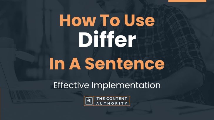 how-to-use-differ-in-a-sentence-effective-implementation