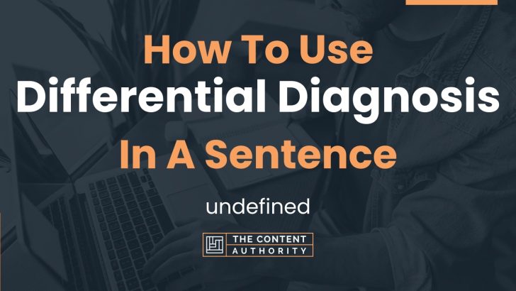 how-to-use-differential-diagnosis-in-a-sentence-undefined