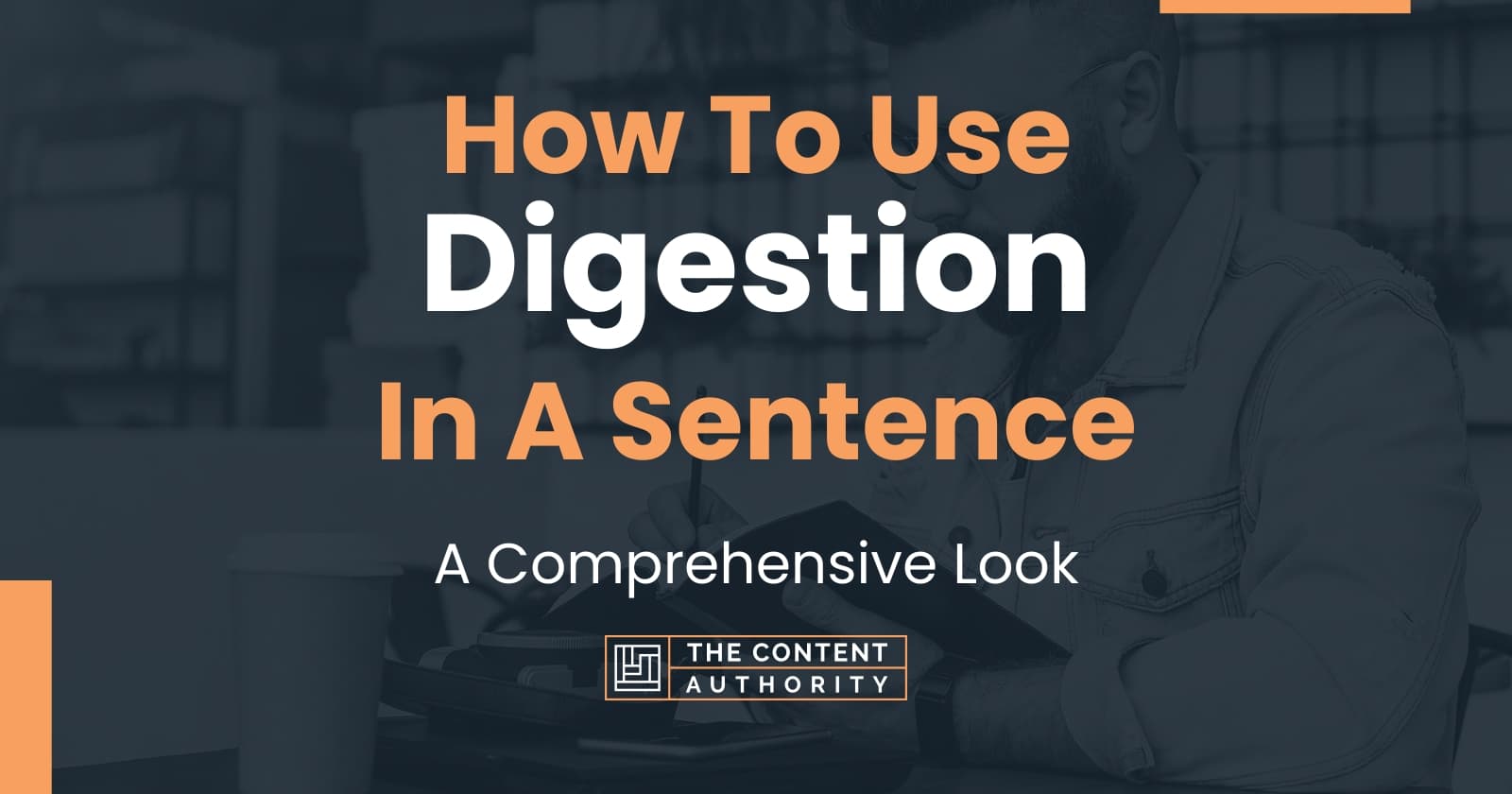 how-to-use-digestion-in-a-sentence-a-comprehensive-look