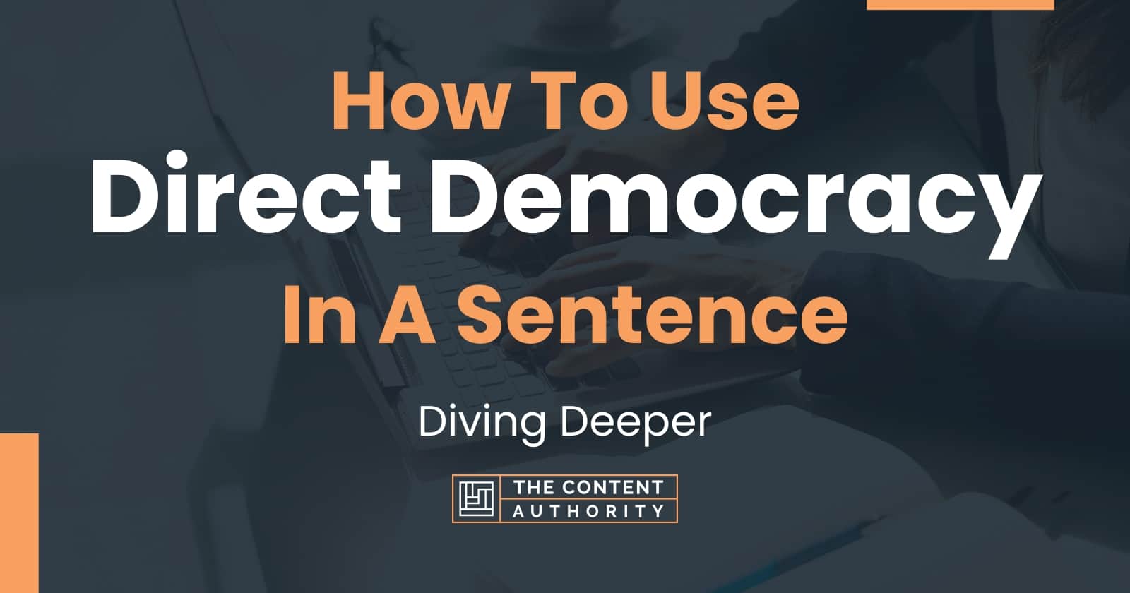 how-to-use-direct-democracy-in-a-sentence-diving-deeper