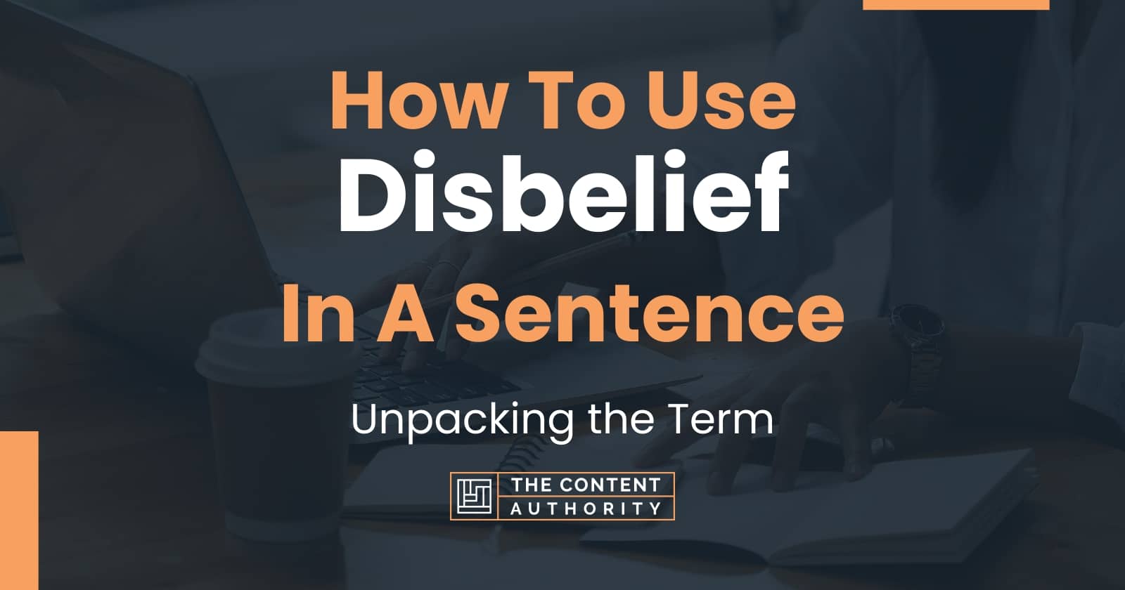 how-to-use-disbelief-in-a-sentence-unpacking-the-term