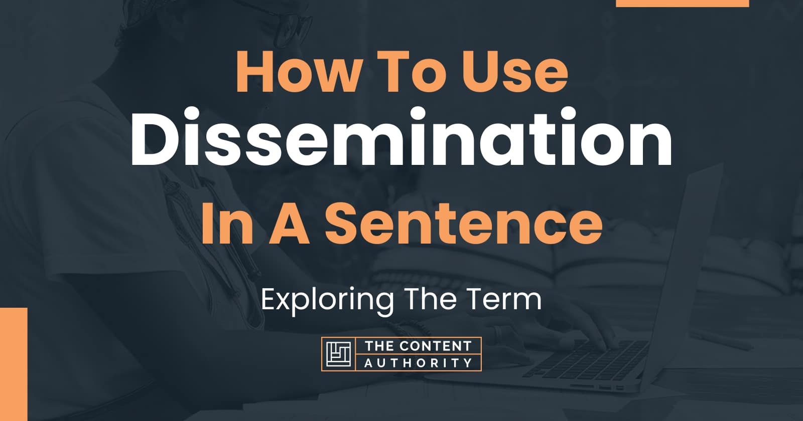 how-to-use-dissemination-in-a-sentence-exploring-the-term