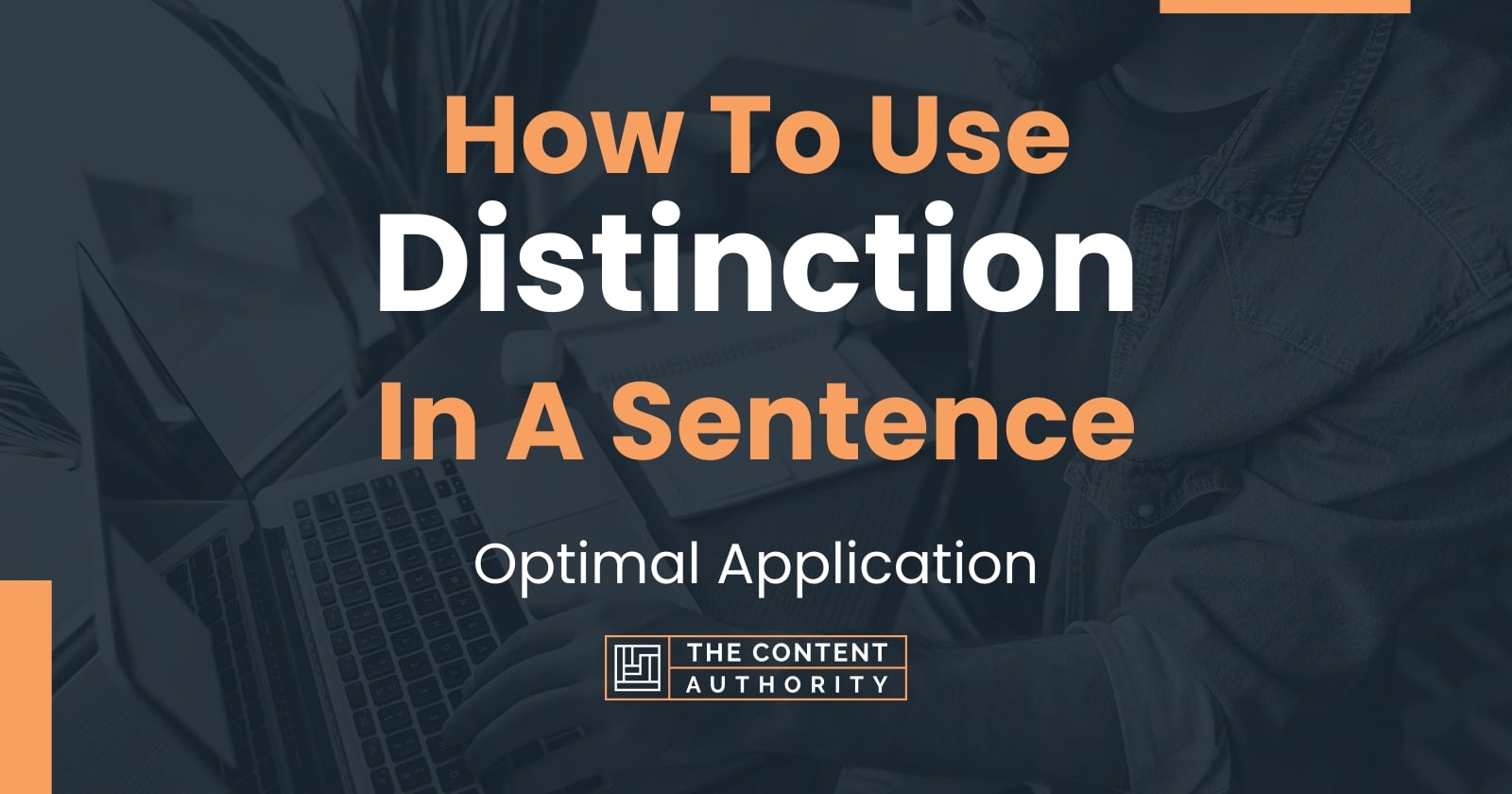 how-to-use-distinction-in-a-sentence-optimal-application