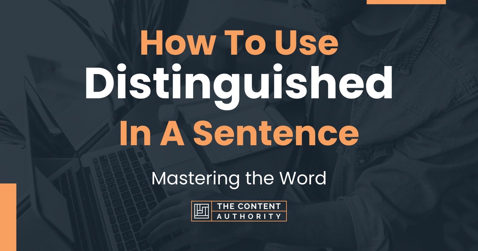 how-to-use-distinguished-in-a-sentence-mastering-the-word