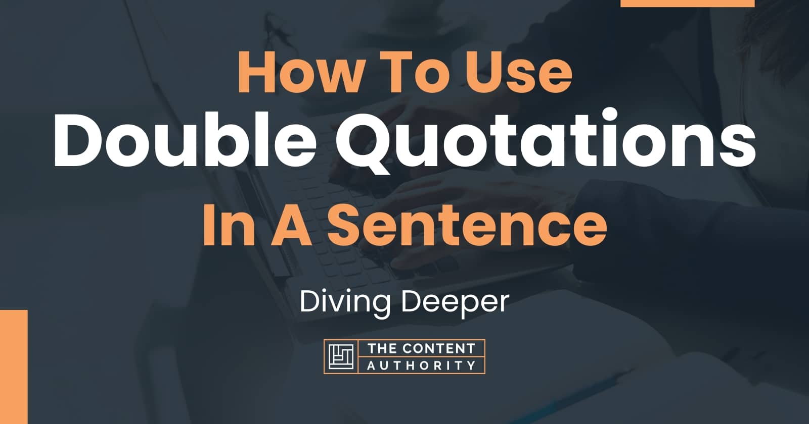 How To Use "Double Quotations" In A Sentence Diving Deeper