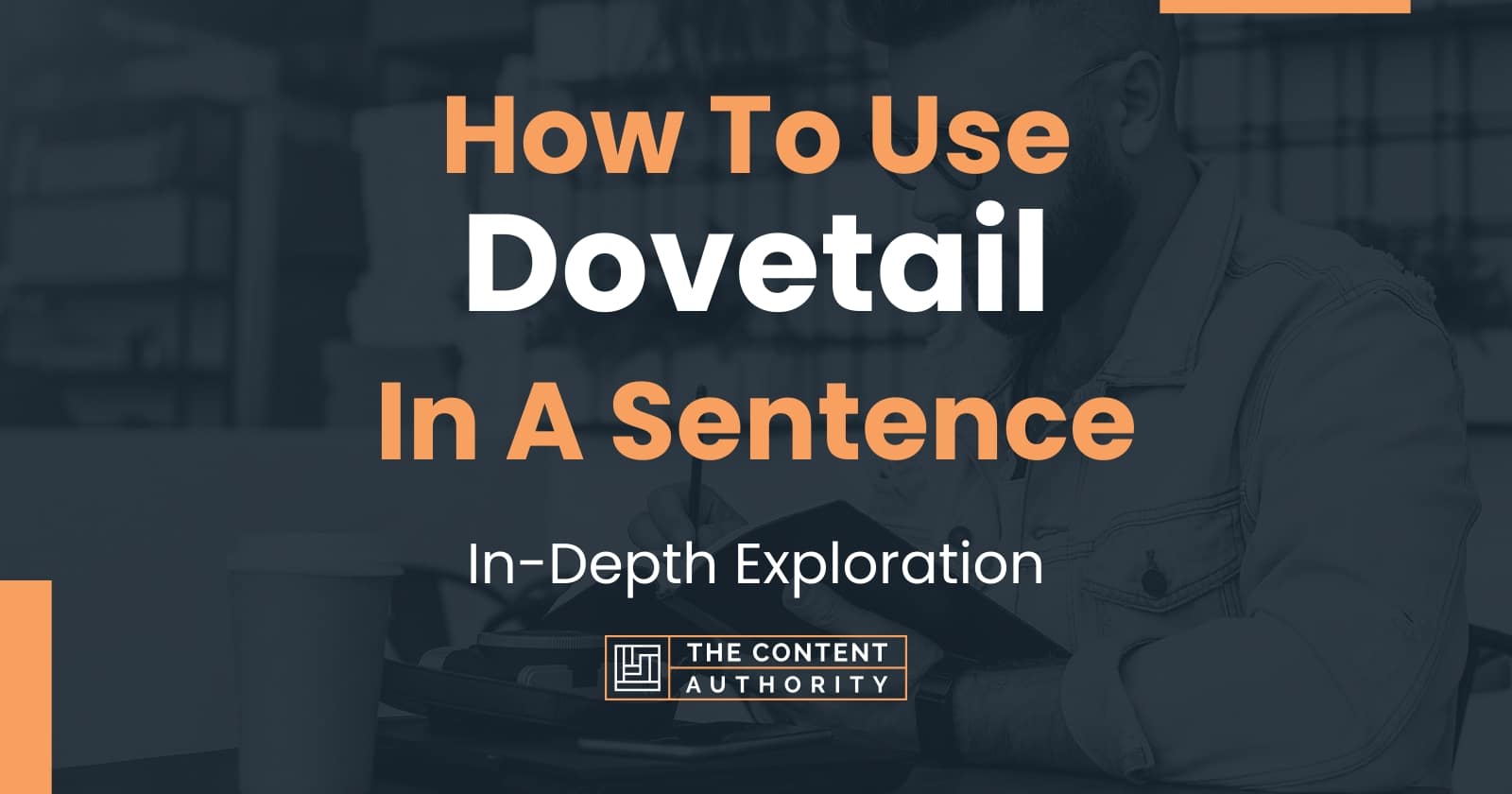 How To Use "Dovetail" In A Sentence InDepth Exploration