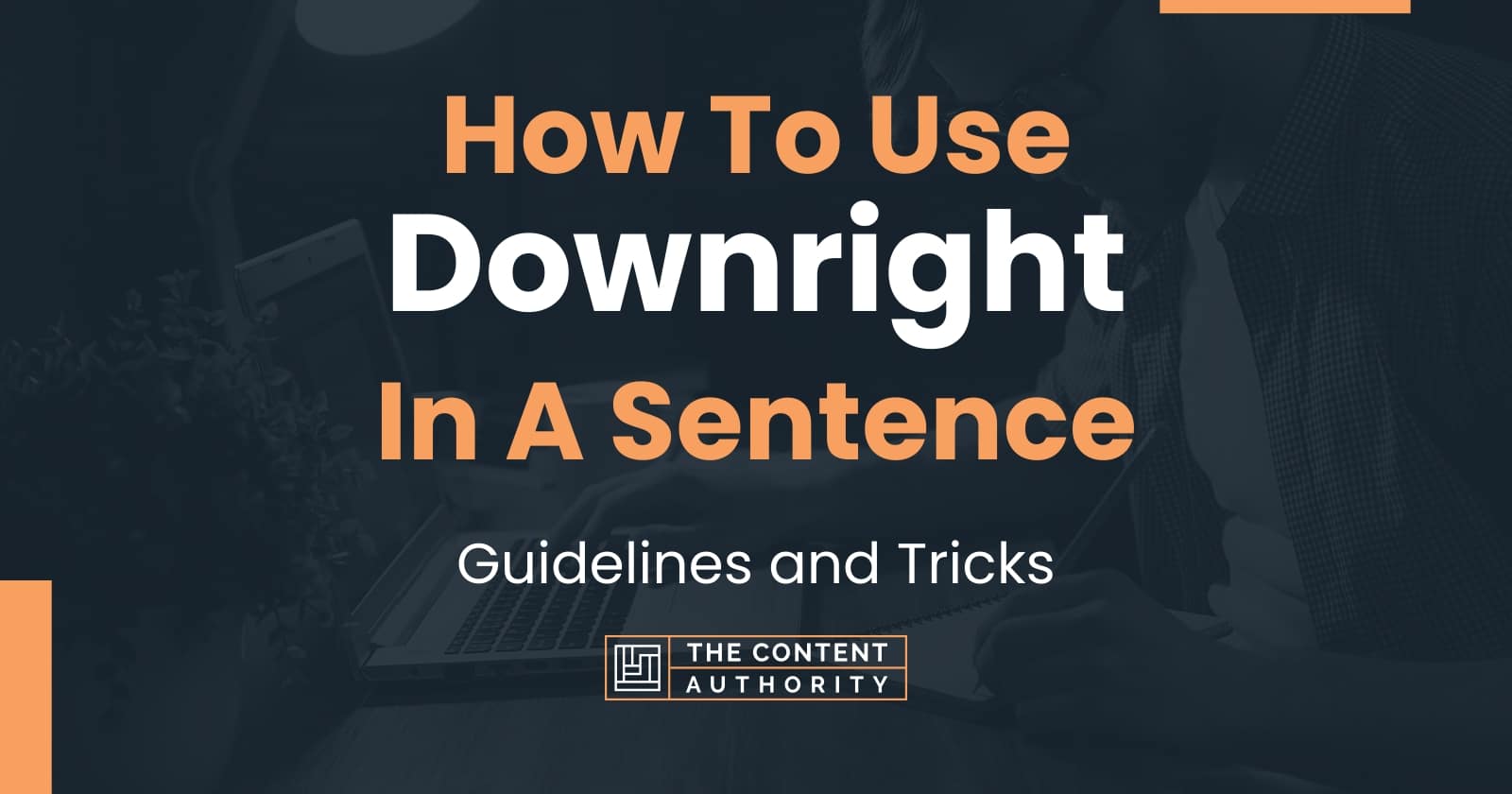 how-to-use-downright-in-a-sentence-guidelines-and-tricks