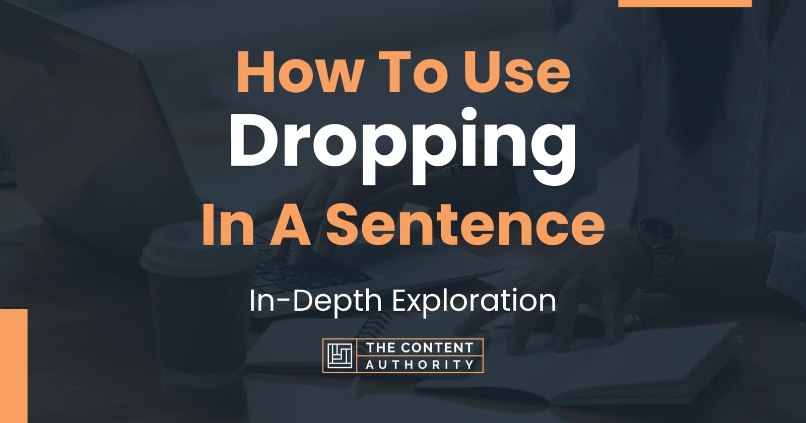 how-to-use-dropping-in-a-sentence-in-depth-exploration