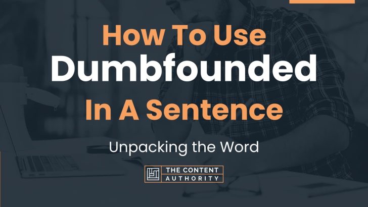 how-to-use-dumbfounded-in-a-sentence-unpacking-the-word