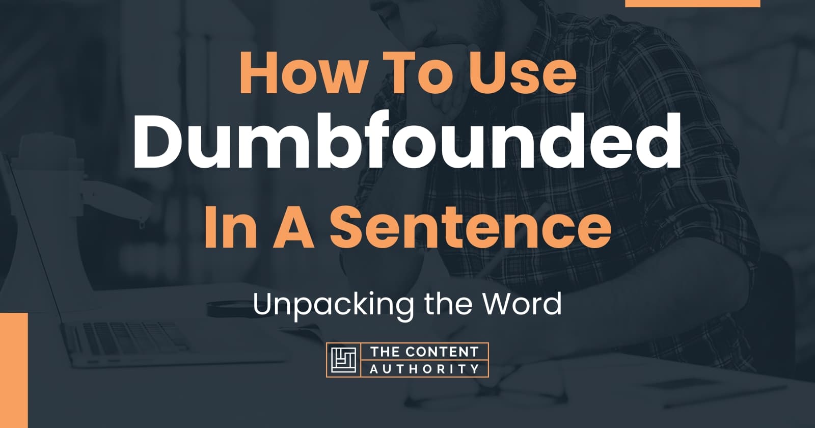 how-to-use-dumbfounded-in-a-sentence-unpacking-the-word