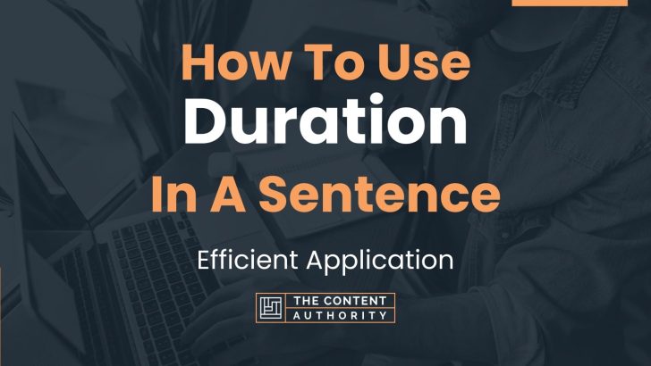 How To Use Duration In A Sentence Efficient Application how-to-use-duration-in-a-sentence-efficient-application