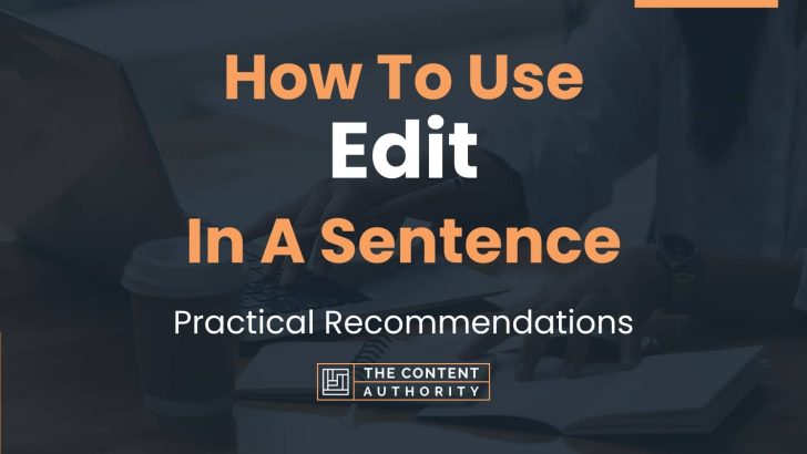 how-to-use-edit-in-a-sentence-practical-recommendations