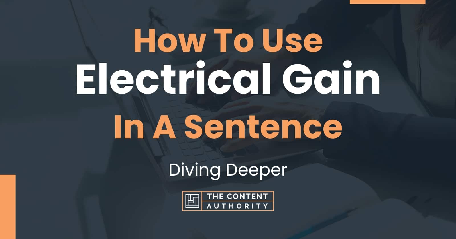 how-to-use-electrical-gain-in-a-sentence-diving-deeper