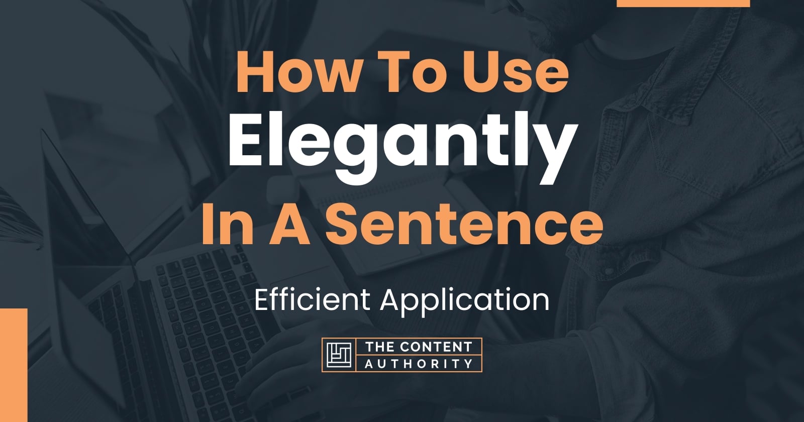 how-to-use-elegantly-in-a-sentence-efficient-application