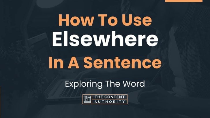 how-to-use-elsewhere-in-a-sentence-exploring-the-word