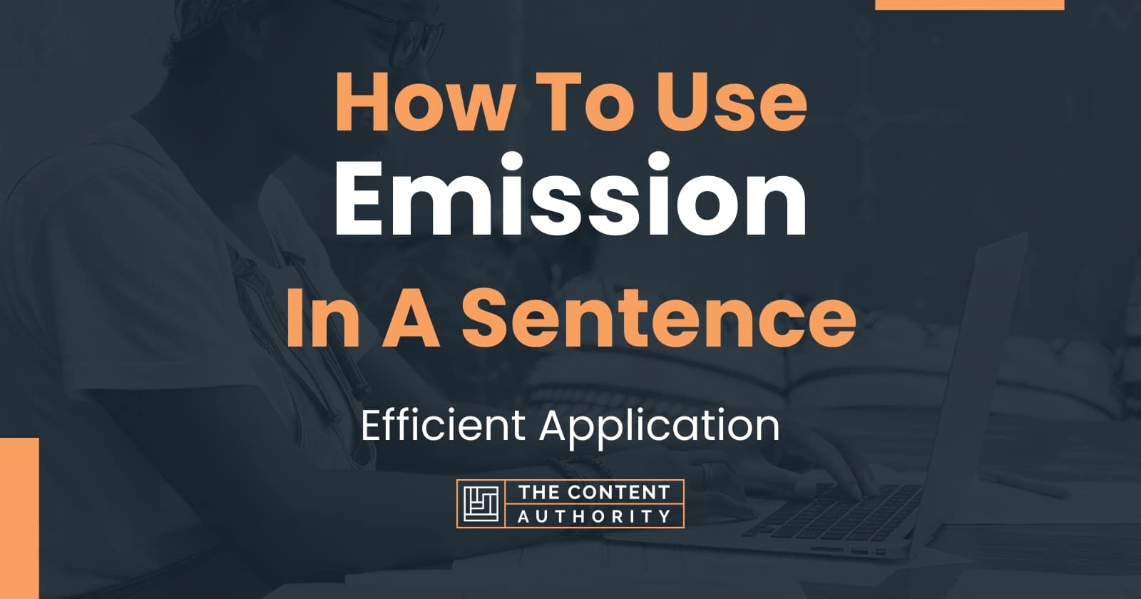 How To Use "Emission" In A Sentence Efficient Application