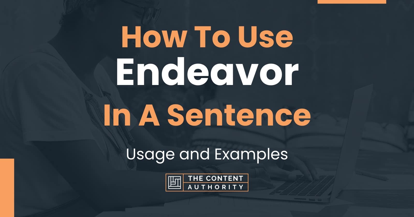 how-to-use-endeavor-in-a-sentence-usage-and-examples