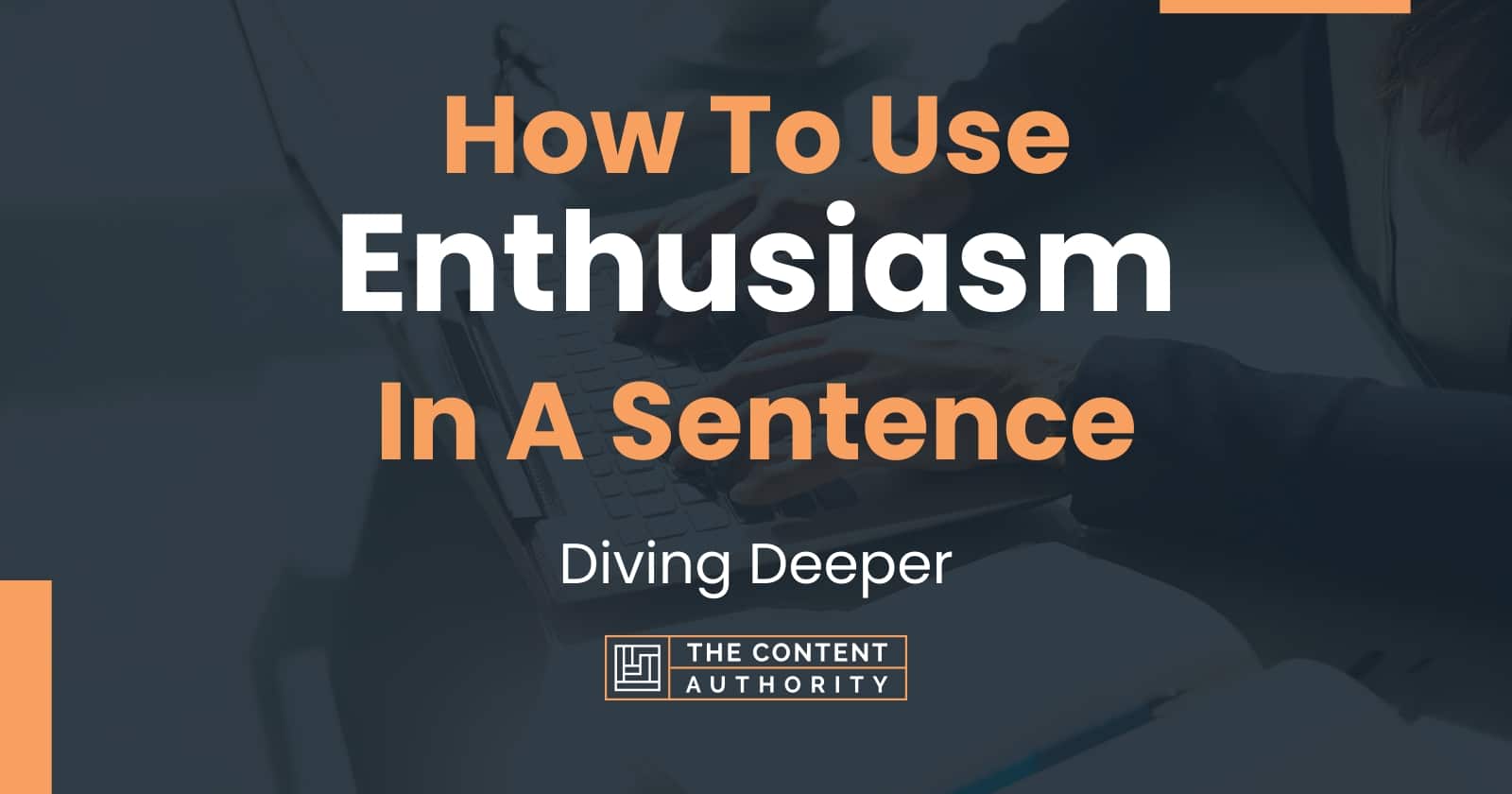 Use Enthusiasm In A Sentence