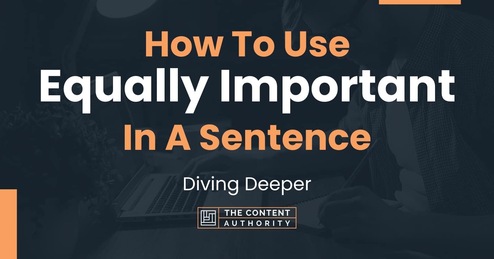 how-to-use-equally-important-in-a-sentence-diving-deeper