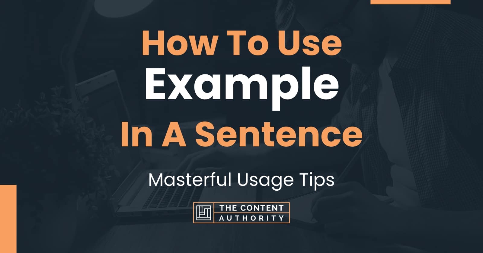 How To Use Example In A Sentence Masterful Usage Tips 