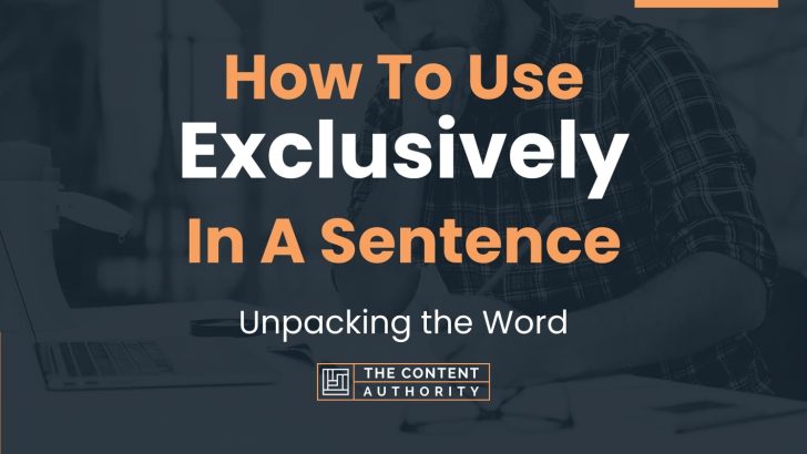 Make Sentence With Word Exclusively