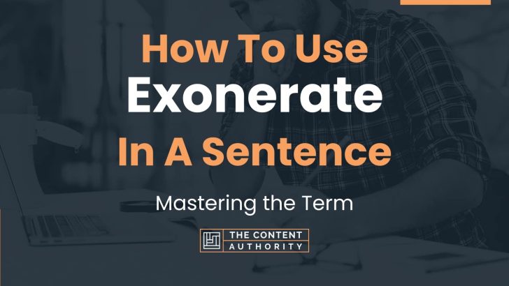 how-to-use-exonerate-in-a-sentence-mastering-the-term