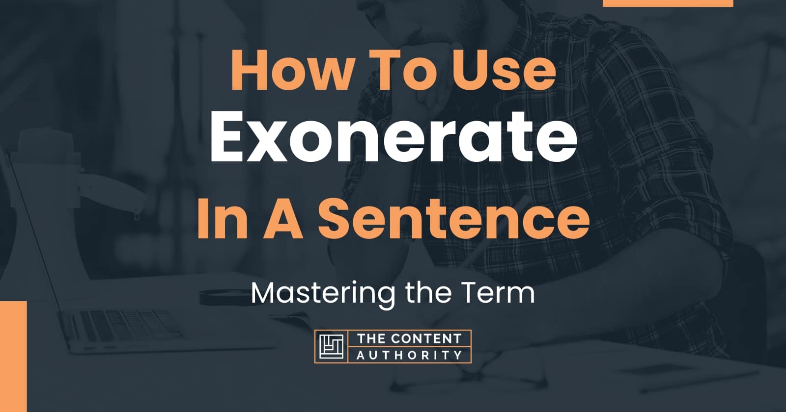 how-to-use-exonerate-in-a-sentence-mastering-the-term