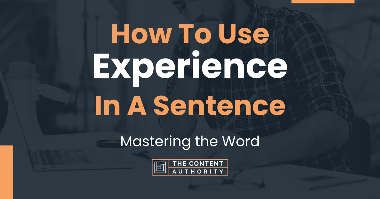 how-to-use-experience-in-a-sentence-mastering-the-word