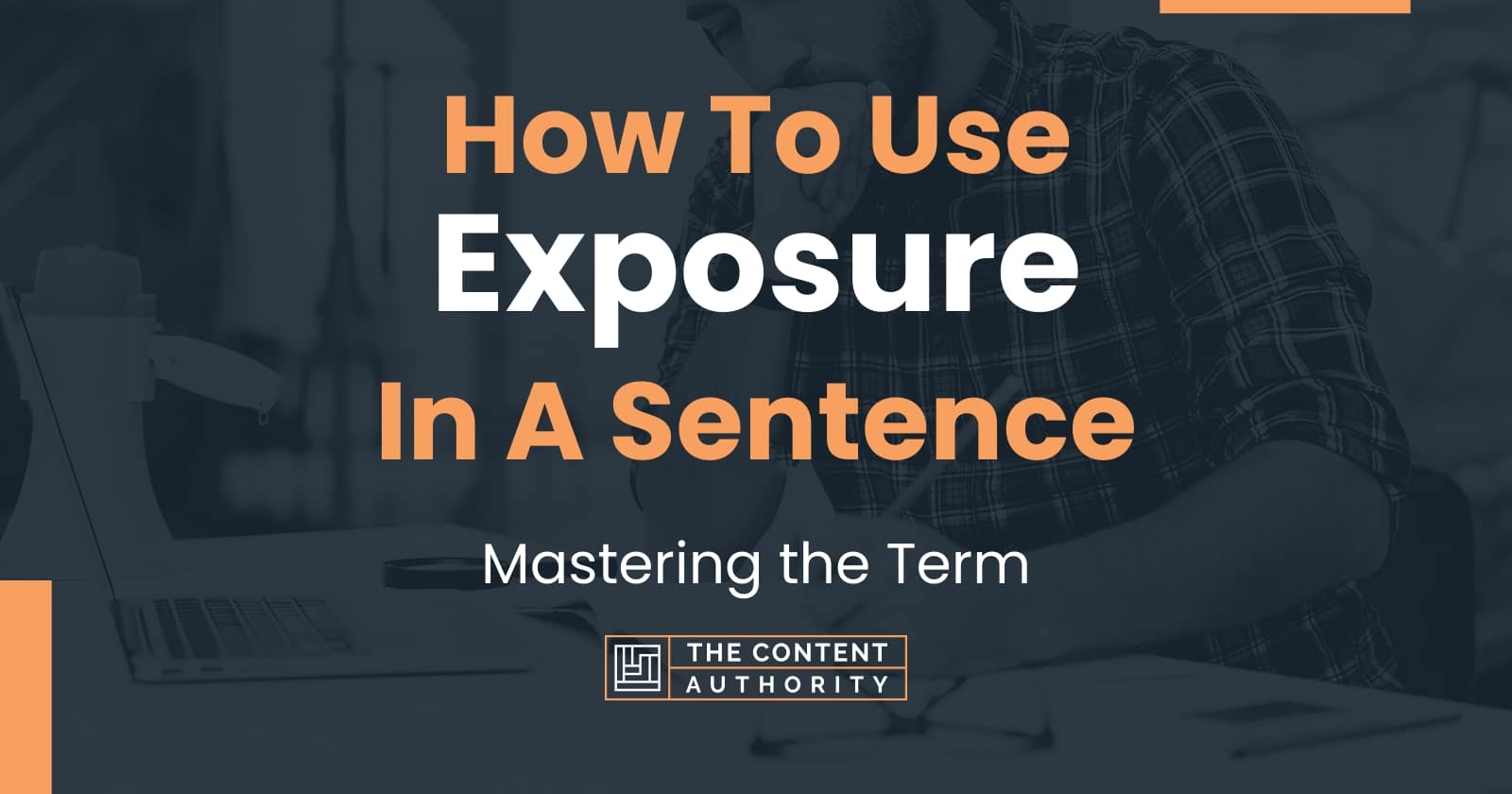 how-to-use-exposure-in-a-sentence-mastering-the-term