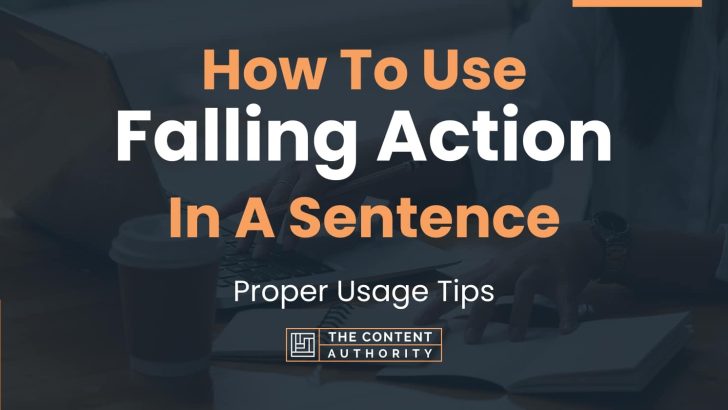 how-to-use-falling-action-in-a-sentence-proper-usage-tips