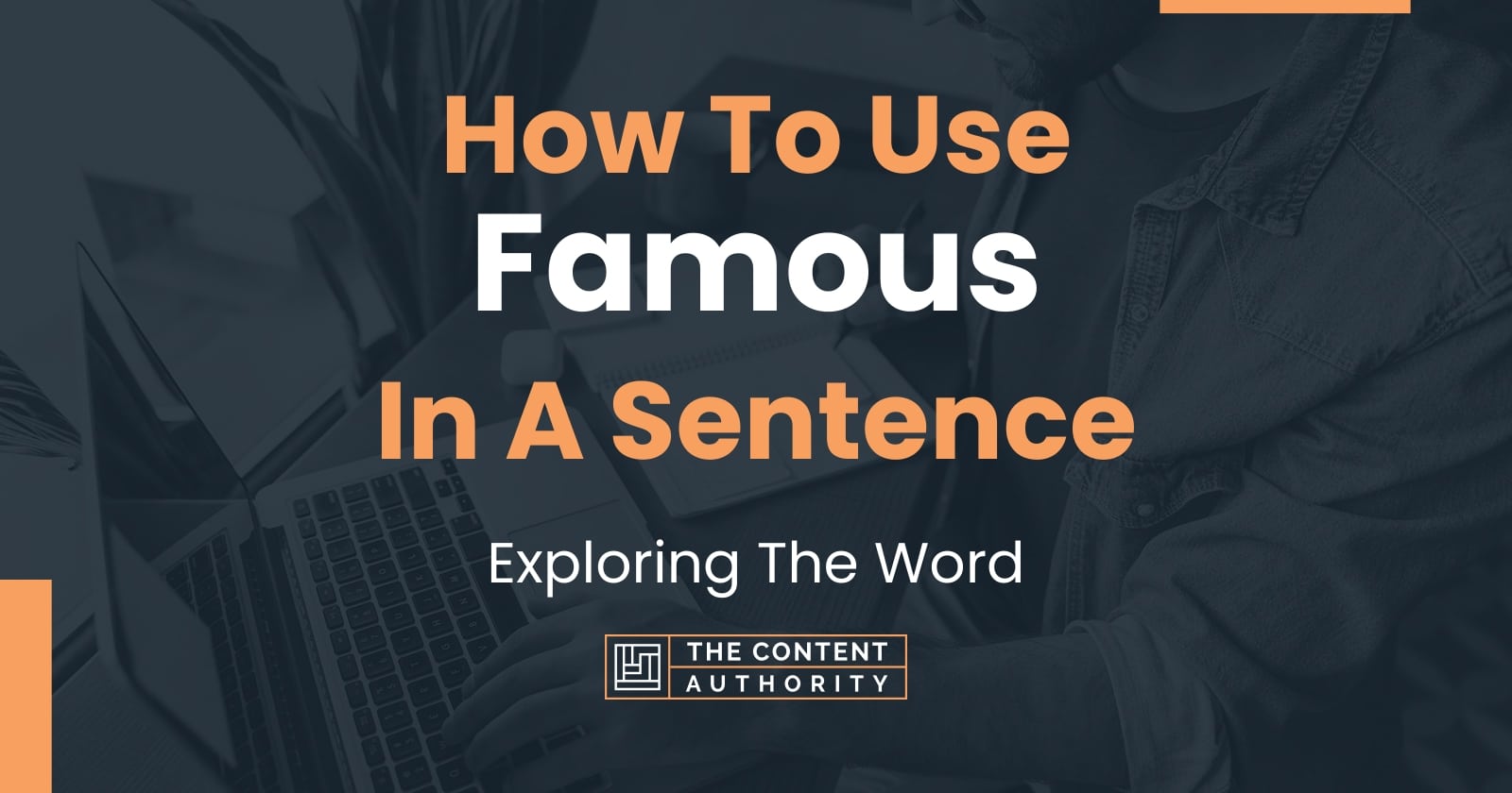 how-to-use-famous-in-a-sentence-exploring-the-word