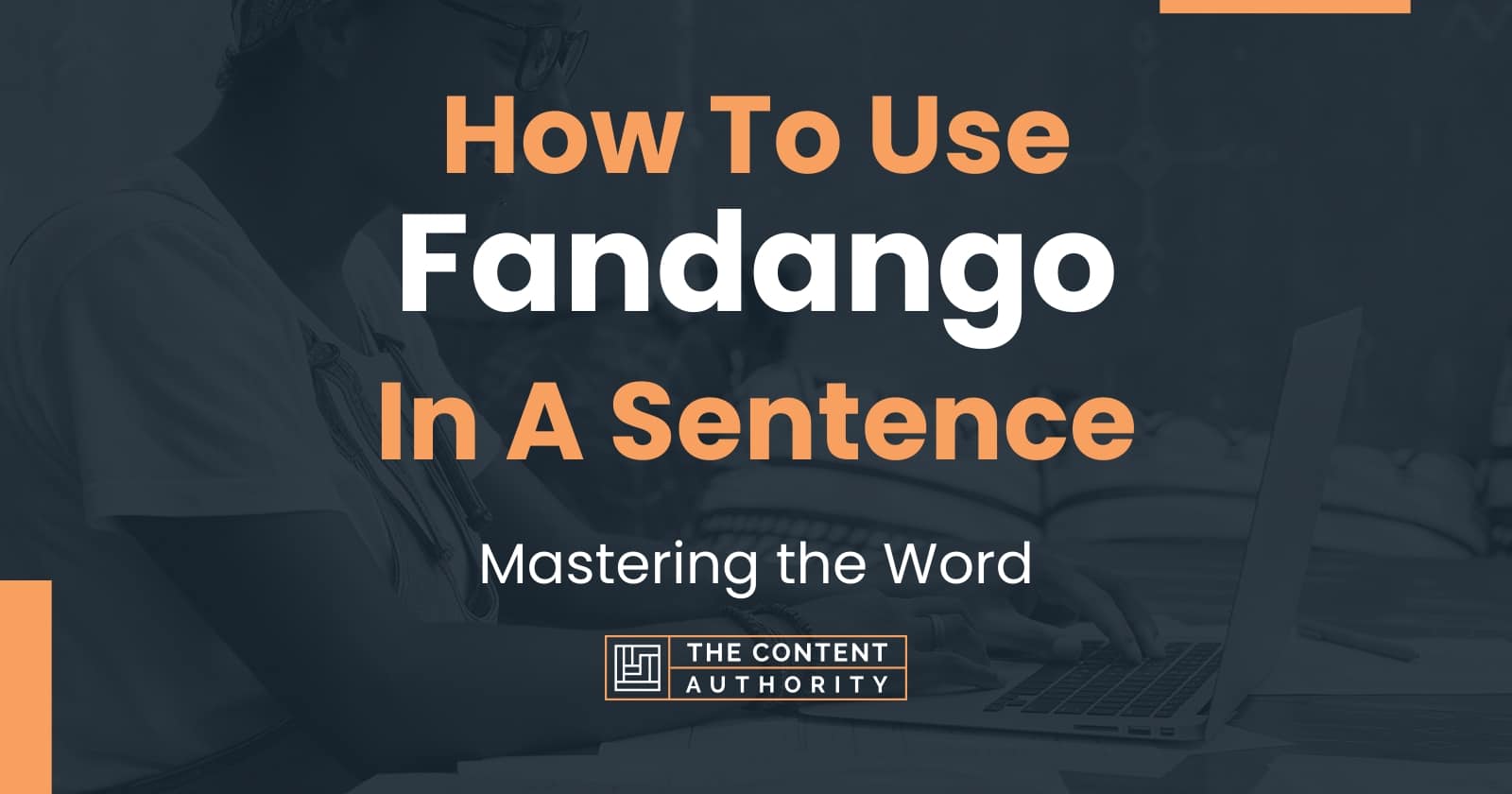 How To Use "Fandango" In A Sentence Mastering the Word