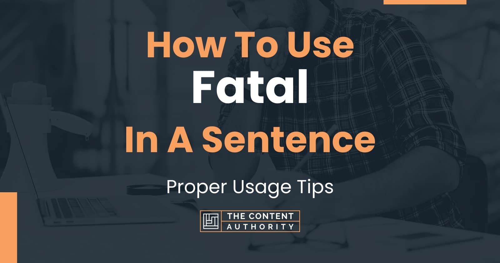 how-to-use-fatal-in-a-sentence-proper-usage-tips