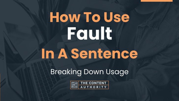 how-to-use-fault-in-a-sentence-breaking-down-usage