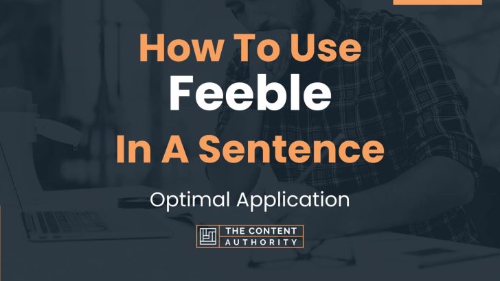 how-to-use-feeble-in-a-sentence-optimal-application