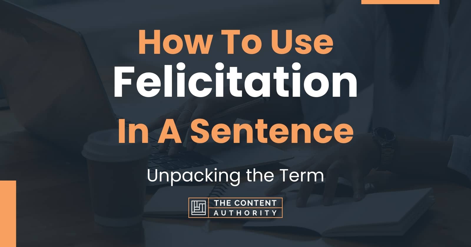 how-to-use-felicitation-in-a-sentence-unpacking-the-term