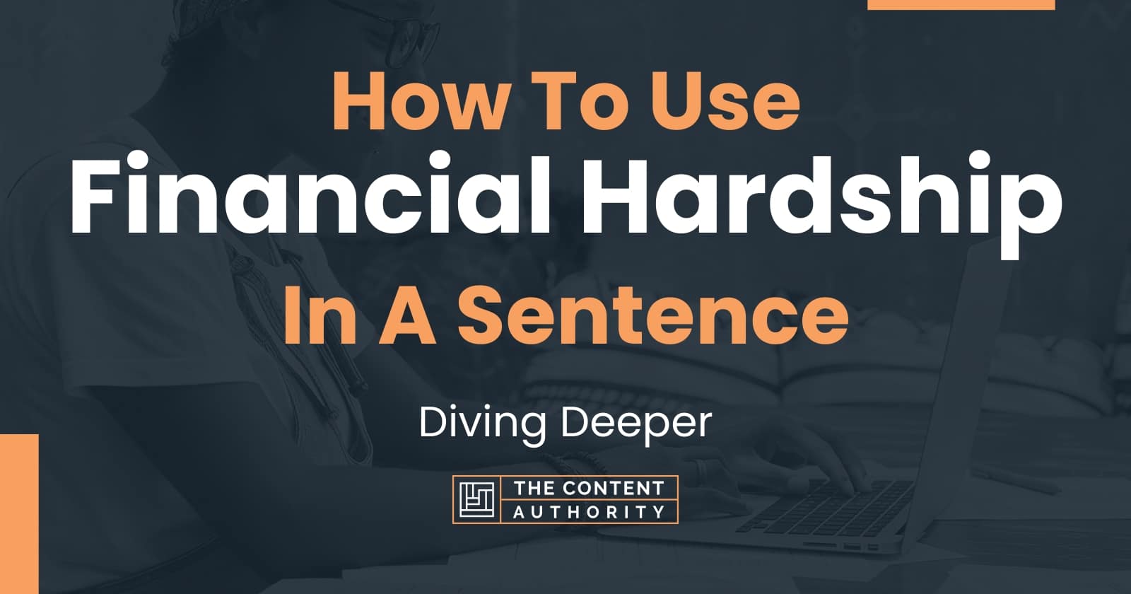 how-to-use-financial-hardship-in-a-sentence-diving-deeper