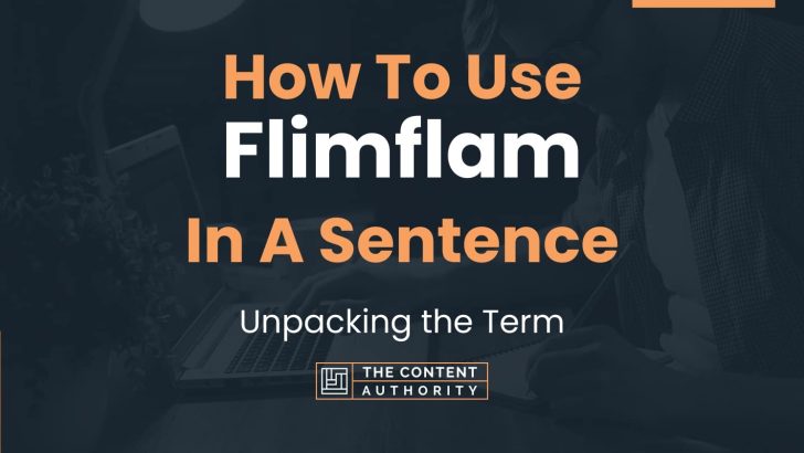 how-to-use-flimflam-in-a-sentence-unpacking-the-term