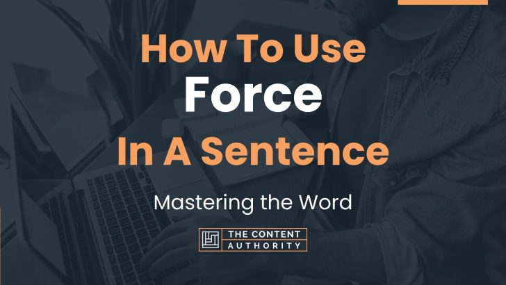 Use Force In A Sentence