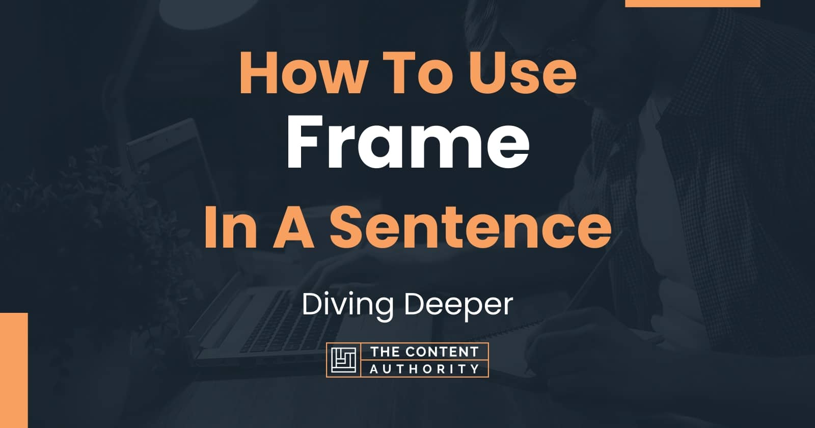 how-to-use-frame-in-a-sentence-diving-deeper