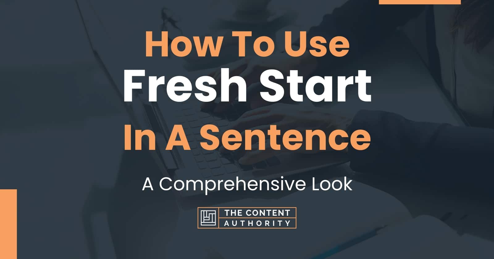 how-to-use-fresh-start-in-a-sentence-a-comprehensive-look