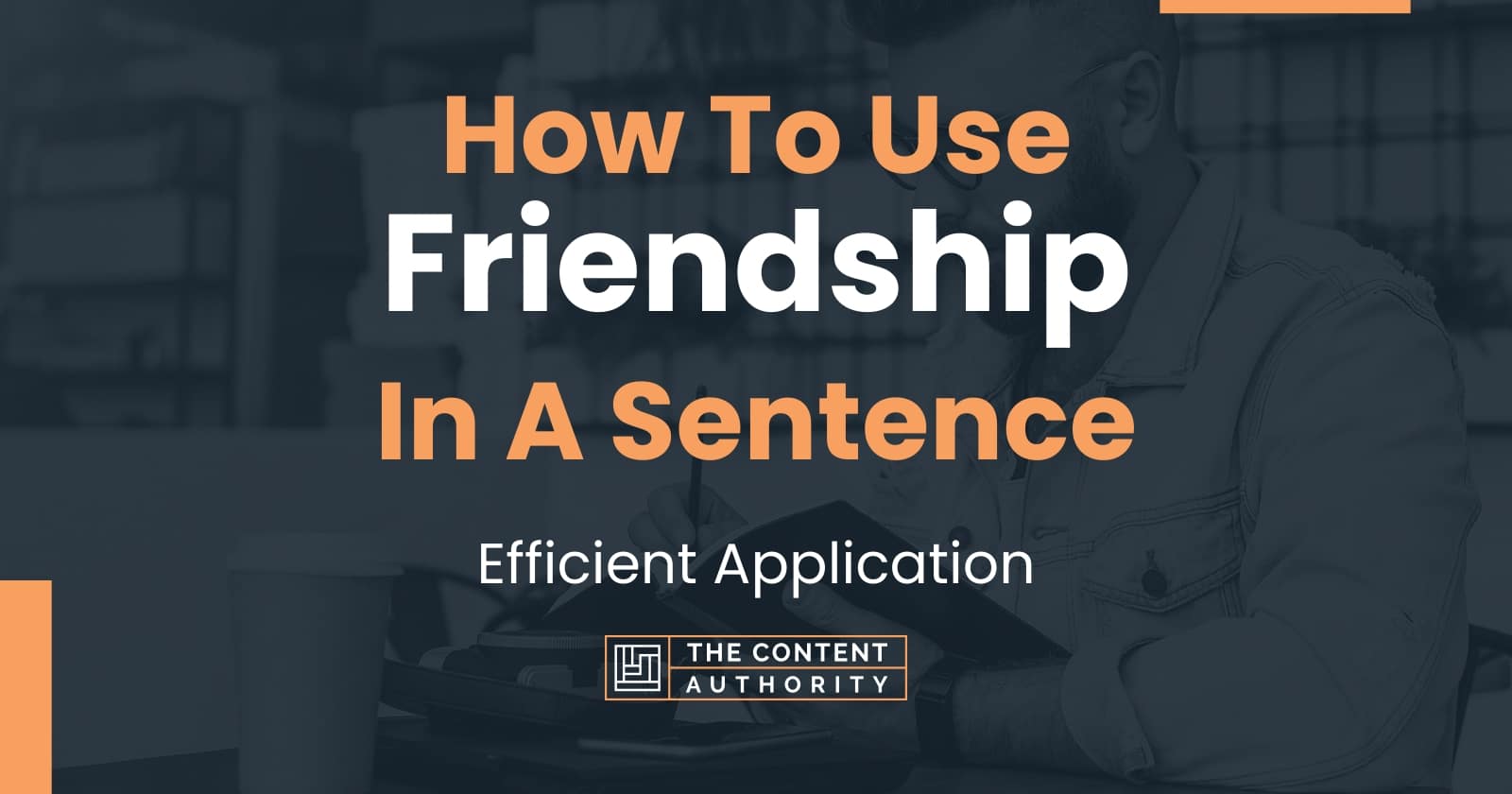 how-to-use-friendship-in-a-sentence-efficient-application