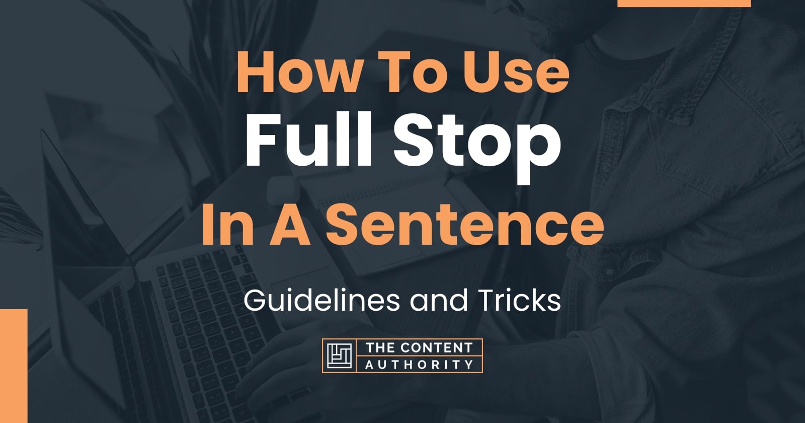 how-to-use-full-stop-in-a-sentence-guidelines-and-tricks