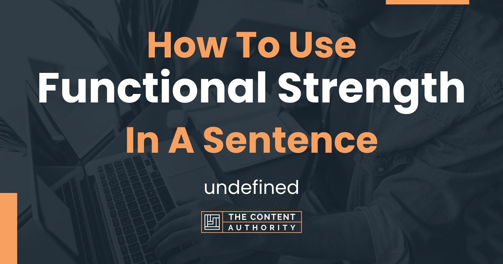 How To Use "Functional Strength" In A Sentence undefined