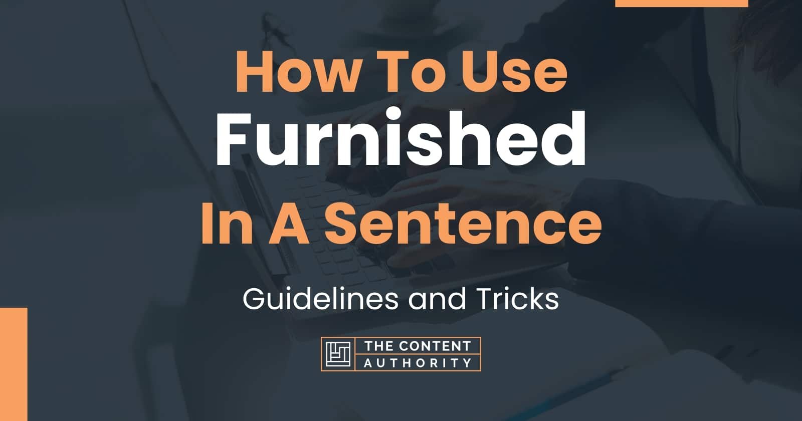 How To Use Furnished In A Sentence Guidelines And Tricks