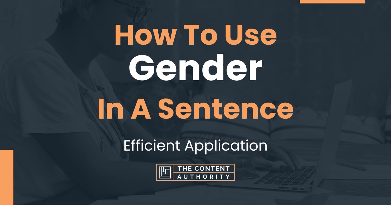 How To Use Gender In A Sentence Efficient Application