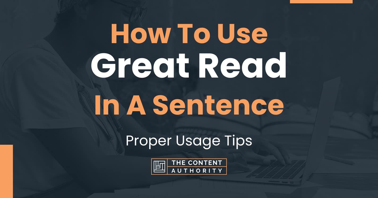 how-to-use-great-read-in-a-sentence-proper-usage-tips